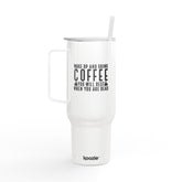 40oz Engraved Coffee Tumbler with Lid — Funny Coffee Quote Insulated Travel Mug